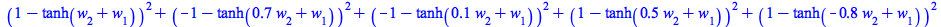 `+`(`*`(`^`(`+`(1, `-`(tanh(`+`(w[2], w[1])))), 2)), `*`(`^`(`+`(`-`(1), `-`(tanh(`+`(`*`(.7, `*`(w[2])), w[1])))), 2)), `*`(`^`(`+`(`-`(1), `-`(tanh(`+`(`*`(.1, `*`(w[2])), w[1])))), 2)), `*`(`^`(`+`...